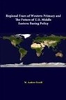 Strategic Studies Institute, W. Andrew Terrill - Regional Fears of Western Primacy and the Future of U.S. Middle Eastern Basing Policy