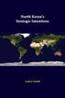 Strategic Studies Institute, Andrew Scobell - North Korea's Strategic Intentions