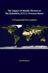 Strategic Studies Institute, Joel Wuthnow - The Impact Of Missile Threats On The Reliability Of U.S. Overseas Bases
