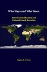 Clayton K. S. Chun, Strategic Studies Institute - Who Stays And Who Goes