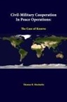 Strategic Studies Institute, Thomas R. Mockaitis - Civil-Military Cooperation In Peace Operations