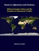 Robert M. Cassidy, Strategic Studies Institute - Russia In Afghanistan And Chechnya
