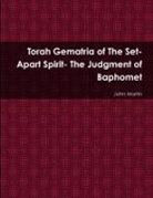 John Martin - Torah Gematria of the Set-Apart Spirit- The Judgment of Baphomet