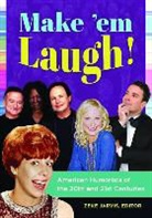 Zeke Jarvis, Zeke C. Jarvis, Zeke Jarvis, Zeke C. Jarvis - Make 'em Laugh!