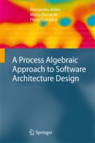 Alessandr Aldini, Alessandro Aldini, Marc Bernardo, Marco Bernardo, Flav Corradini, Flavio Corradini - A Process Algebraic Approach to Software Architecture Design