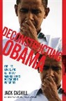 Jack Cashill, Cashill Jack - Deconstructing Obama