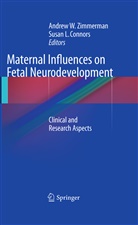 Susan L. Connors, L Connors, L Connors, Andre W Zimmerman, Andrew W Zimmerman, Andrew W. Zimmerman - Maternal Influences on Fetal Neurodevelopment