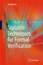 Sandip Ray - Scalable Techniques for Formal Verification