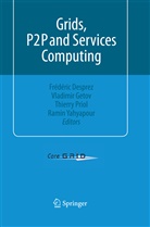 Frederic Desprez, Frédéric Desprez, Vladimi Getov, Vladimir Getov, Thierry Priol, Thierry Priol et al... - Grids, P2P and Services Computing