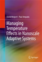 Paul Ampadu, Davi Wolpert, David Wolpert - Managing Temperature Effects in Nanoscale Adaptive Systems