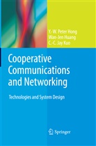 Y -W Pete Hong, Y -W Peter Hong, Y. -W Peter Hong, Y. -W. Peter Hong, Y.-W. Peter Hong, Wan-Je Huang... - Cooperative Communications and Networking