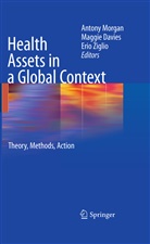 Maggie Davies, Antony Morgan, Eri Ziglio, Erio Ziglio - Health Assets in a Global Context