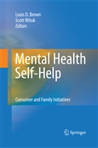Louis D. Brown, Loui D Brown, Louis D Brown, Wituk, Wituk, Scott Wituk - Mental Health Self-Help