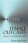 Yasemin Guniz Sertel, Yasemin Güniz Sertel - Female Outcasts