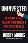 Justin Jaffe, Bree Lacasse, Bobby Monks, Robert A. G. Monks - Uninvested