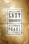 Matthew Pearl - The Last Bookaneer