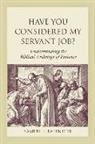 Samuel E Balentine, Samuel E. Balentine - Have You Considered My Servant Job?