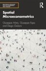 Giuseppe Arbia, Giuseppe (Catholic University of the Sacred Arbia, Giuseppe (Catholic University of the Sacred Heart Arbia, Giuseppe Espa Arbia, Giuseppe/ Espa Arbia, Giuseppe Espa... - Spatial Microeconometrics