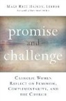 Mary Rice Hasson, Mary Rice Hasson - Promise and Challenge