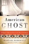 Hannah Nordhaus - American Ghost