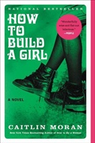 Caitlin Moran - How to Build a Girl