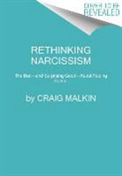 Craig Malkin, Dr Craig Malkin, Dr. Craig Malkin - Rethinking Narcissism