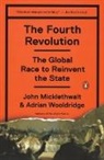 John Micklethwait, John/ Wooldridge Micklethwait, Adrian Wooldridge - The Fourth Revolution