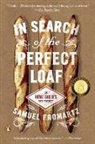 Samuel Fromartz - In Search of the Perfect Loaf