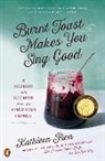 Kathleen Flinn - Burnt Toast Makes You Sing Good