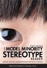 Nicholas D. Hartlep - The Model Minority Stereotype Reader