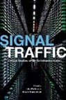 Lisa Parks, Lisa (EDT)/ Starosielski Parks, Lisa Starosielski Parks, Lisa Parks, Nicole Starosielski - Signal Traffic