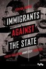 Kenyon Zimmer - Immigrants Against the State