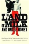Mary Grace Foxwell, Alan Guebert, Alan Foxwell Guebert, Alan/ Foxwell Guebert - Land of Milk and Uncle Honey