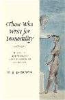 H J Jackson, H. J. Jackson, Jackson H. J. - Those Who Write for Immortality