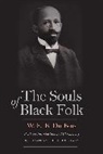 W. E. B. Du Bois, W E B Du Bois, W. E. B. Du Bois, Du Bois W. E. B., Jonathan Scott Holloway - The Souls of Black Folk