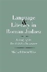 Michael Owen Wise - Language and Literacy in Roman Judaea