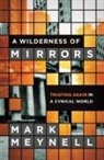 Mark Meynell - A Wilderness of Mirrors