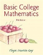 Elayn Martin-Gay, Elayn El Martin-Gay, K. Elayn Martin-Gay - Basic College Mathematics