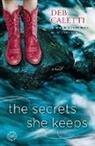 Deb Caletti - The Secrets She Keeps