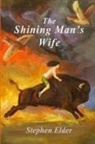 Stephen Elder - The Shining Man's Wife