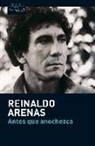 Reinaldo Arenas - Antes que anochezca