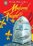 Fiona MacDonald - Do You Want to Be a Medieval Knight?