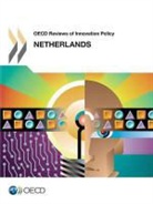 Oecd, Organization For Economic Cooperation An - OECD Reviews of Innovation Policy: Netherlands 2014