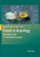 Bruin, Bruin, Jan Bruin, Maurice W. Sabelis, Mauric W Sabelis, Maurice W Sabelis - Trends in Acarology