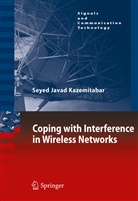 Seyed Javad Kazemitabar - Coping with Interference in Wireless Networks