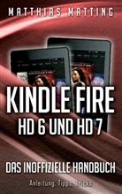 Matthias Matting - Kindle Fire HD 6 und HD 7 - das inoffizielle Handbuch