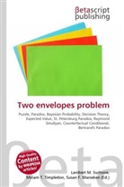 Susan F Marseken, Susan F. Marseken, Lambert M. Surhone, Miria T Timpledon, Miriam T. Timpledon - Two envelopes problem