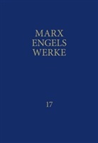 Friedrich Engels, Karl Marx, Institut für Marxismus-Leninismus beim ZK der SED., Rosa-Luxemburg-Stiftung - Werke - 17: MEW / Marx-Engels-Werke Band 17