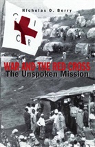 Nicholas O Berry, Nicholas O. Berry, Kenneth A Loparo, Kenneth A. Loparo, N NA, Na Na - War and the Red Cross