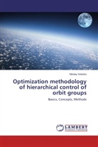 Nikolay Sokolov - Optimization methodology of hierarchical control of orbit groups